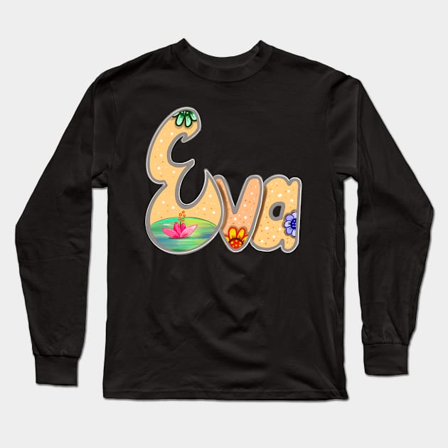 Eva Girls and womens Personalized Custom name Eva Long Sleeve T-Shirt by Artonmytee